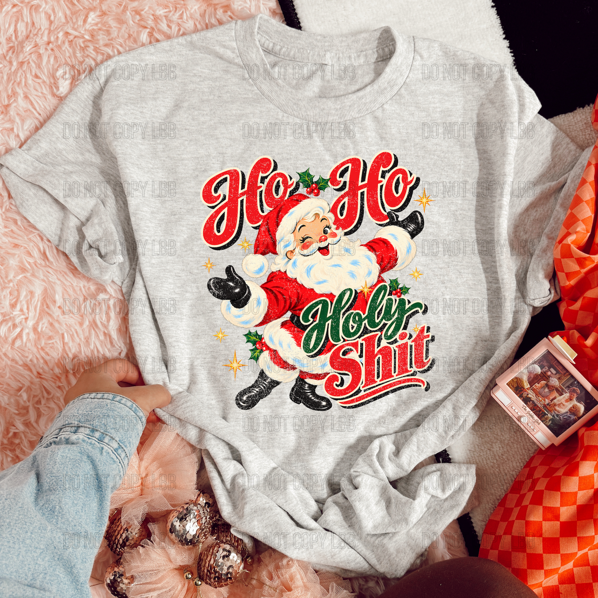Distressed Ho ho holy shit DTF TRANSFER