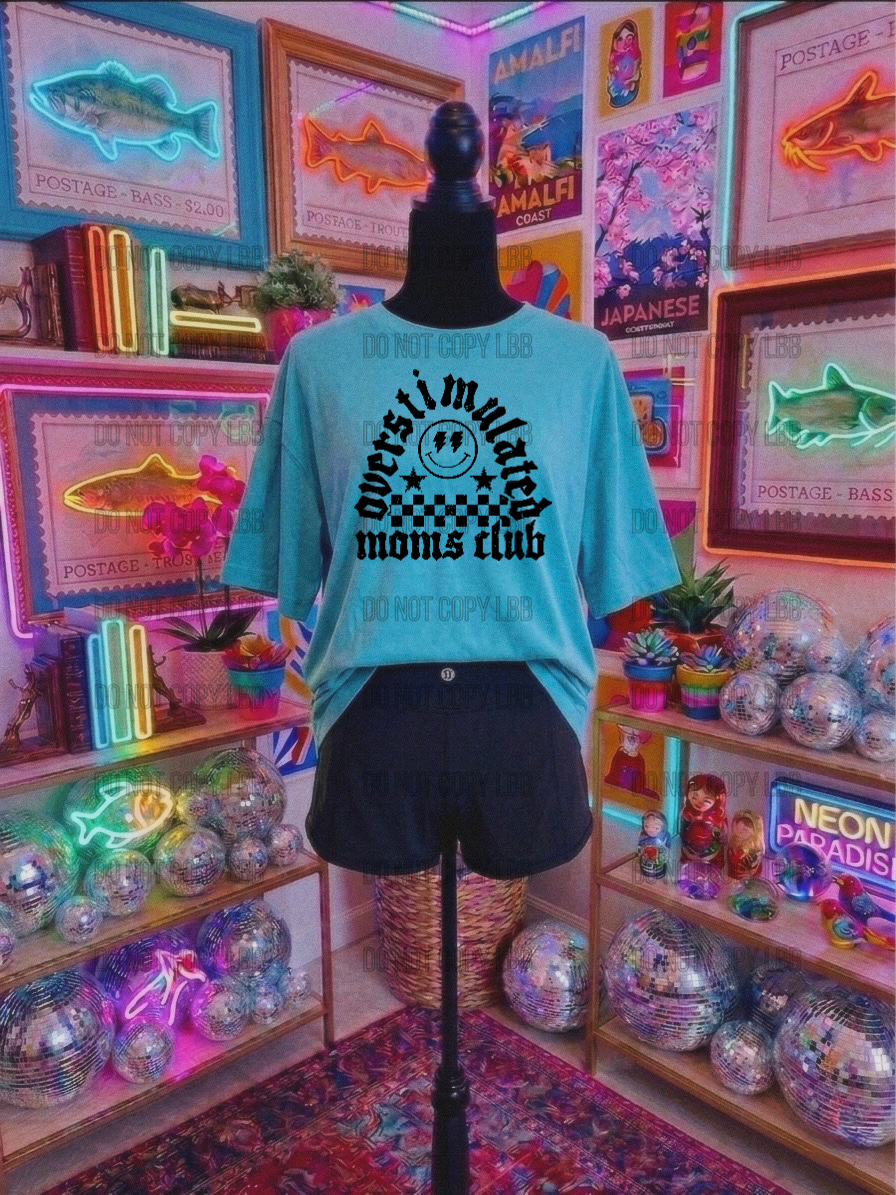 Overstimulated mom’s club DTF TRANSFER