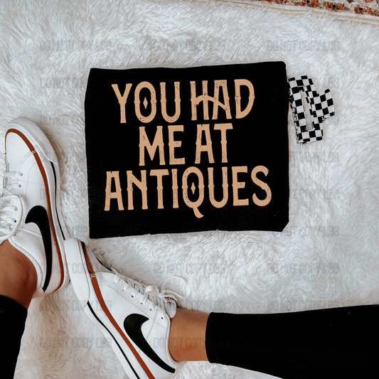 Had me at antiques DTF TRANSFER