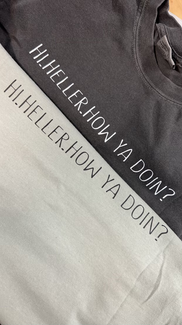 Hi.Heller.How ya doin?