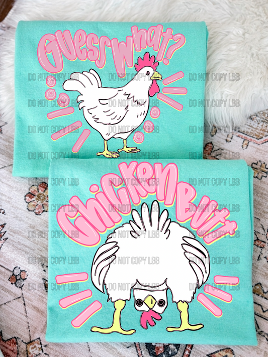 Guess what chicken butt front + back tee