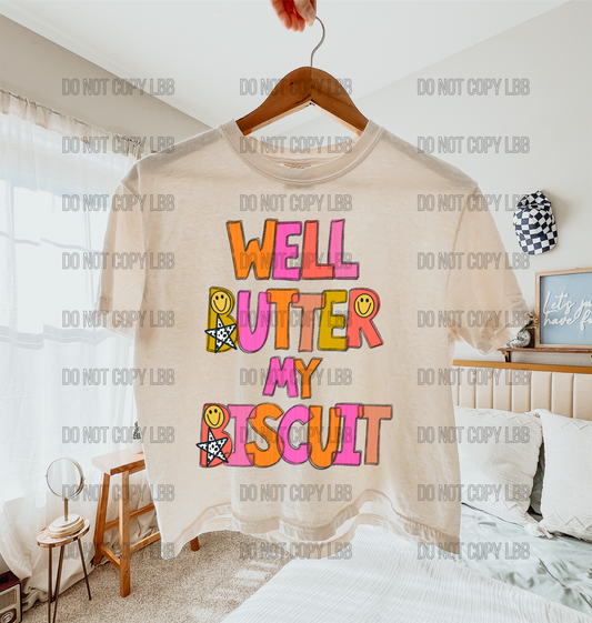Well butter my biscuit DTF TRANSFER